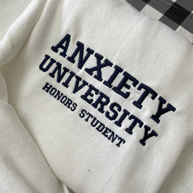 Anxiety University Embroidered Sweatshirt- Y2K Style Embroidered Crewneck unisex Sweatshirt- funny clothing- gifts for her - mental health2.jpg