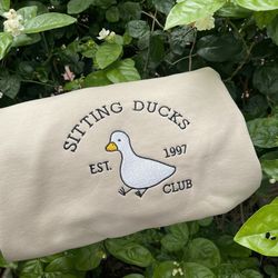 sitting ducks club embroidered sweatshirt, duck shirt, funny shirt, silly goose, est shirt eh