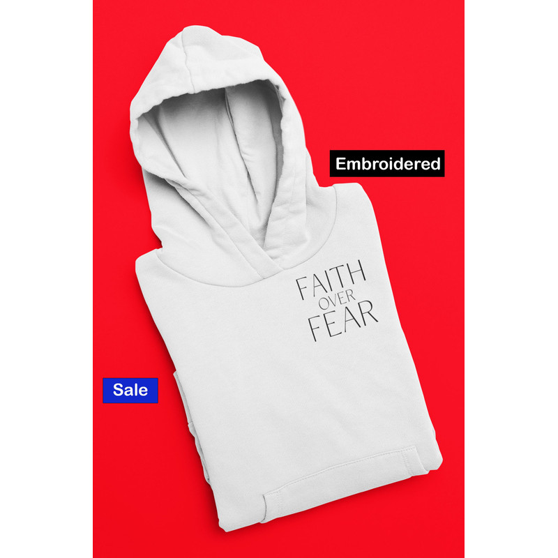 Jesus Christian Embroidered Hoodie Faith Embroidery Sweatshirt Christian Hoodie God Faith Over Fear Faith Gift 17.jpg