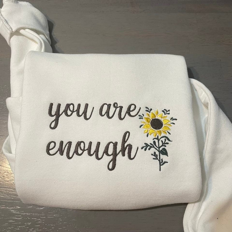 You Are Enough Embroidered Sweatshirt, You Are Enough Sweatshirts, You Are Enough Embroidery Crewneck.jpg