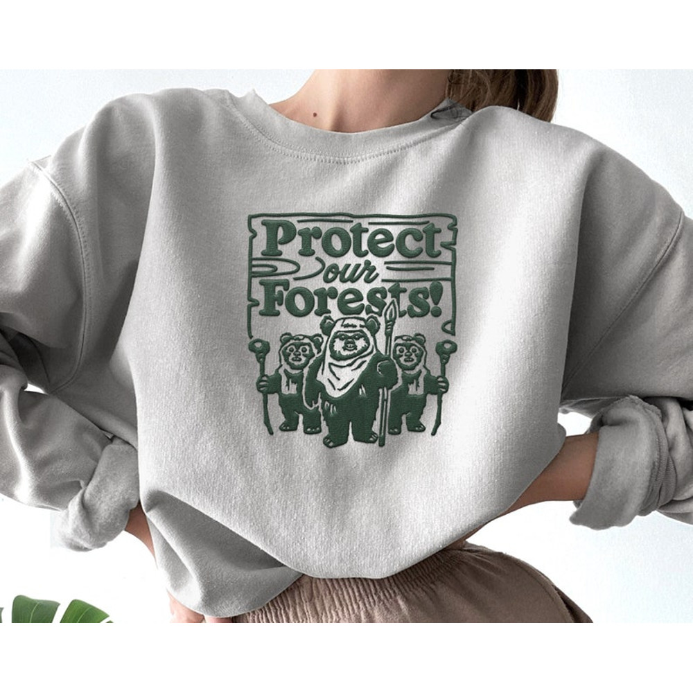 Embroidered Ewok Endor Protect Our Forest Sweatshirt, Retro Star Wars Embroidery Shirt, Galaxy's Edge Trip, Hollywood Studios, Birthday Gift1.jpg