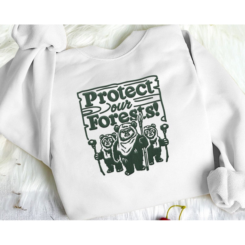 Embroidered Ewok Endor Protect Our Forest Sweatshirt, Retro Star Wars Embroidery Shirt, Galaxy's Edge Trip, Hollywood Studios, Birthday Gift3.jpg