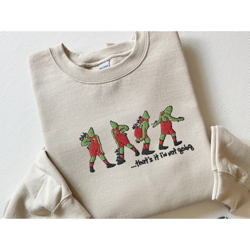 Embroidered That's It I'm Not Going Sweatshirt, Ugly Christmas Sweater, Funny Christmas Shirt, Christmas Gift, Merry Christmas Sweatshirt 1.jpg