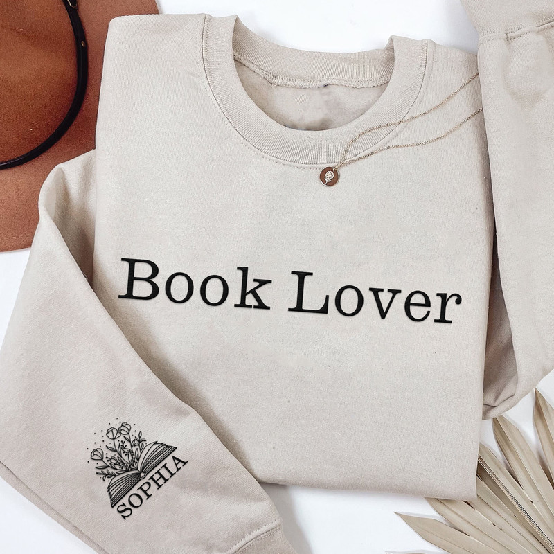Custom Embroidered Book Lover Sweatshirt, Book Floral Bookish Embroidery Shirt, Name on Sleeve, Reading Book, Personalized Gift For Bookworm.jpg