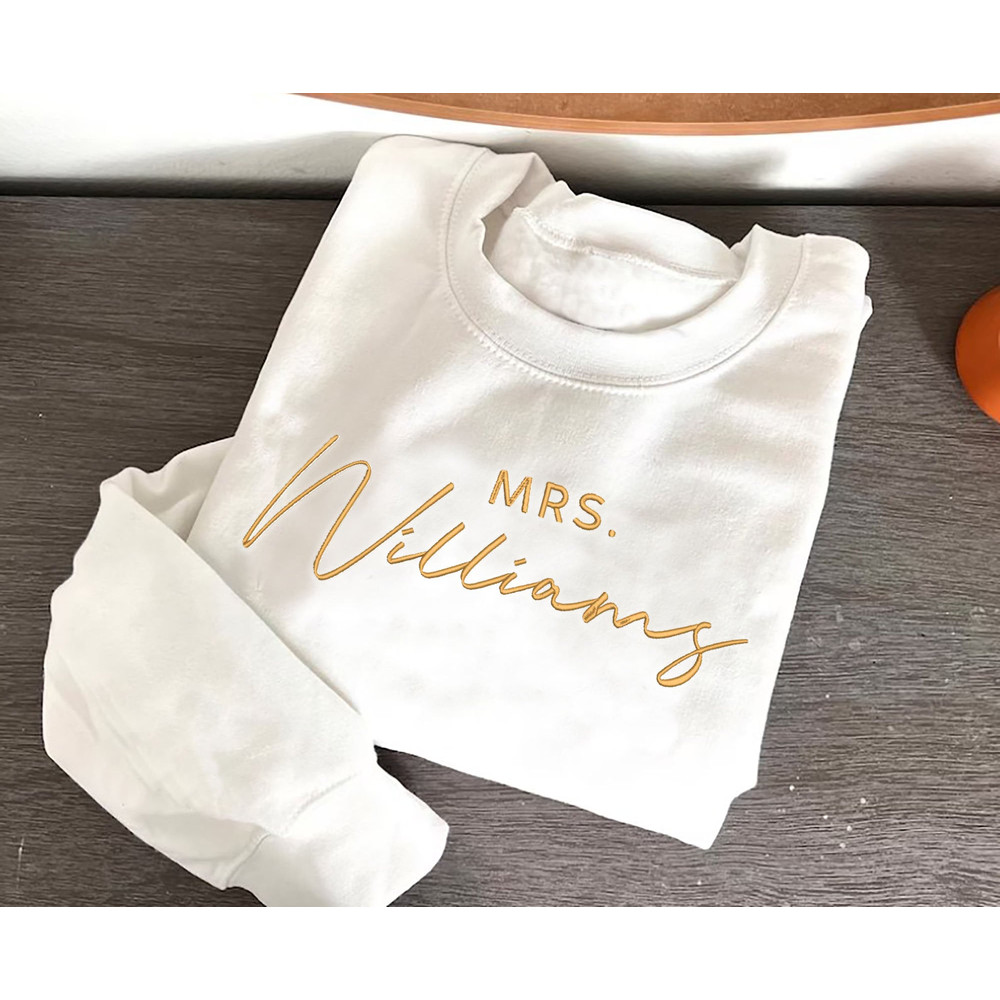 Custom Mrs. Embroidered Sweatshirt, Personalized Gift for Bride, Wife Shirt, Future Mrs Hoodie, Honeymoon Shirt, Engagement Gift Bride To Be.jpg