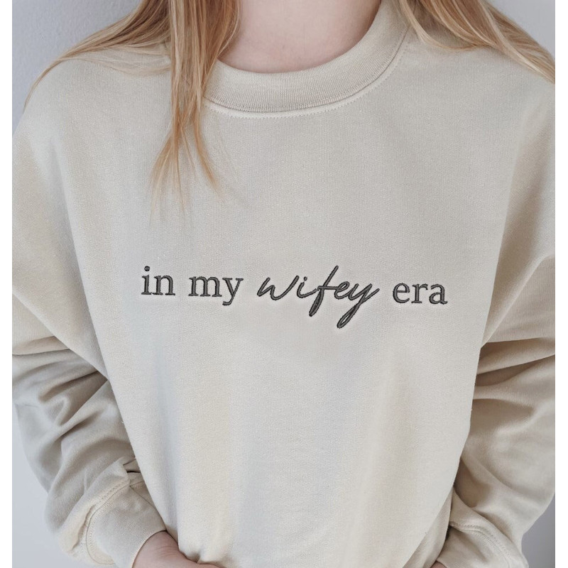 In My Wifey Era Shirt, Embroidered Wife Sweatshirt, Engagement Gift, New Wife Shirt, Bridal Shower Gift, Wedding Gift, Gift for Bride.jpg