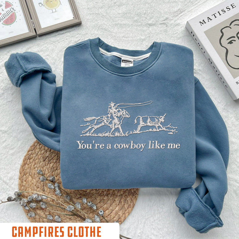 Cowboy Like Me Embroidered Crewneck, Song Embroidery, Cowboy Embroidered Sweatshirt, Music Lovers Shirt.jpg