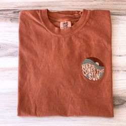here comes the sun shirt, sunshine shirt, 15