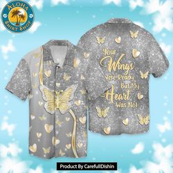 butterfly gold heart your wings were ready but my heart was not hawaiian shirt
