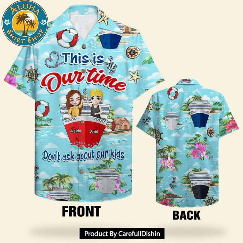 Don't Ask About Our Kids Personalized Cruising Couple Hawaiian Shirt.jpg