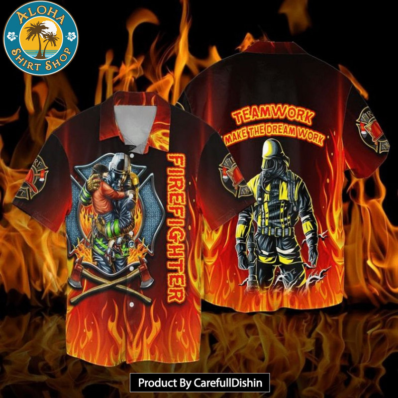 Firefighter Teamwork Make The Dream Work Memorial Day Gift Hawaiian Shirt.jpg