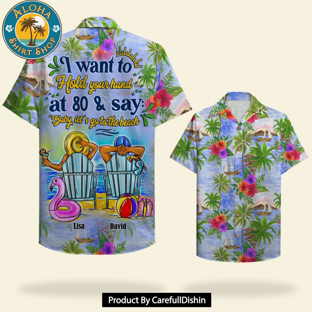 I Want To Hold Your Hand At 80 Hawaiian Shirt.jpg