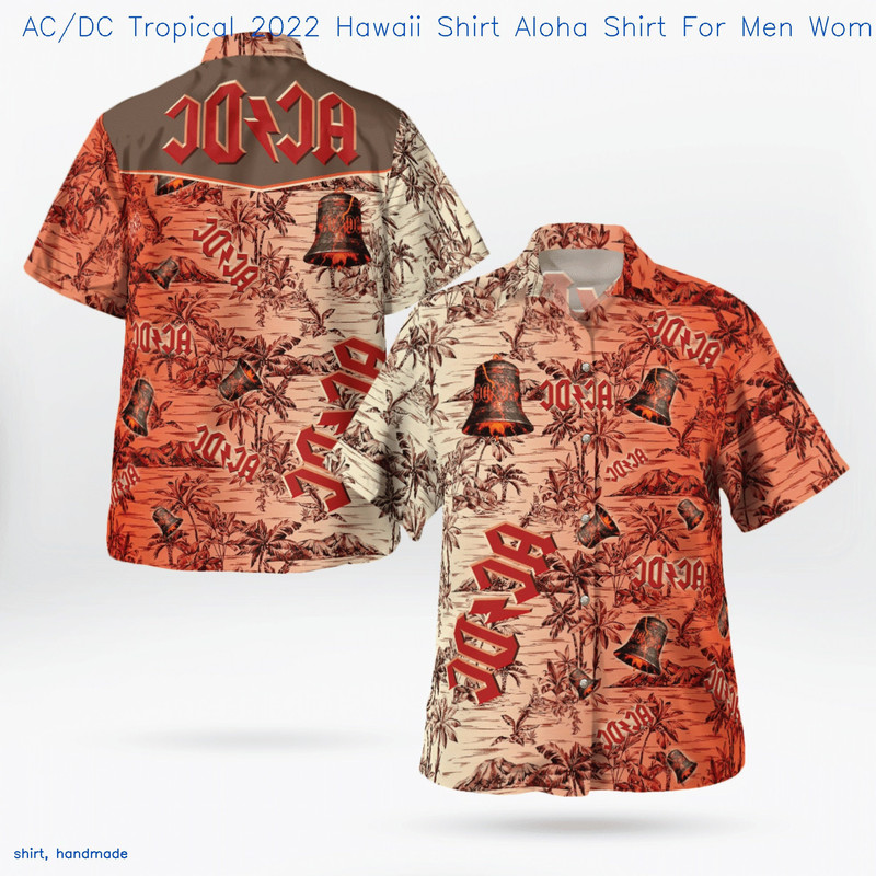 Acdc Tropical 2022 Hawaii Shirt Aloha Shirt For Men WomenBuy now etsy.inkhawai-957.jpg