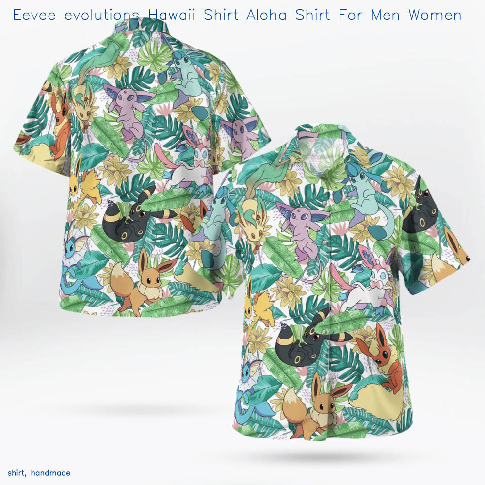 Eevee Evolutions Hawaii Shirt Aloha Shirt For Men WomenBuy now etsy.inkhawai-905.jpg
