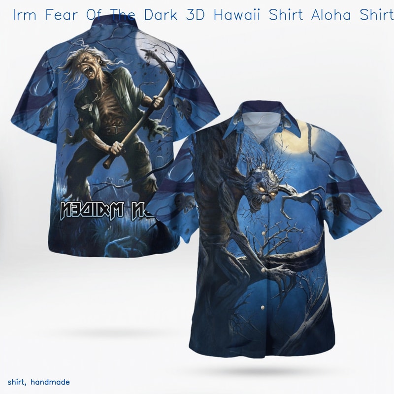 Irm Fear Of The Dark 3D Hawaii Shirt Aloha Shirt For Men WomenBuy now etsy.inkhawai-930.jpg