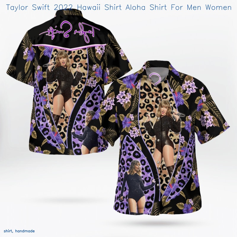 Taylor Swift 2022 Hawaii Shirt Aloha Shirt For Men WomenBuy now etsy.inkhawai-814.jpg