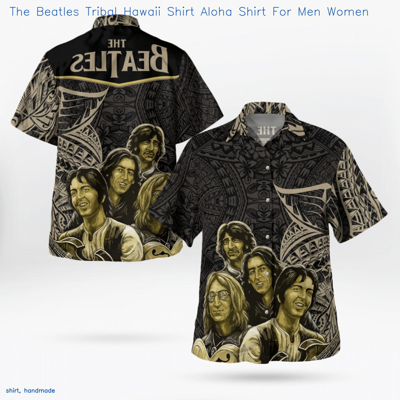 The Beatles Tribal Hawaii Shirt Aloha Shirt For Men WomenBuy now etsy.inkhawai-801.jpg