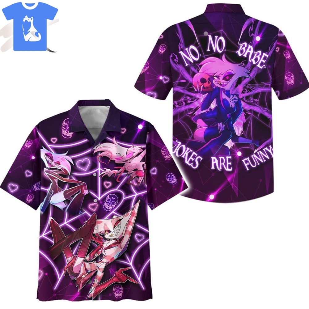 Hazbin Hotel No No Base Jokes Are Funny Hawaiian Shirt.jpg