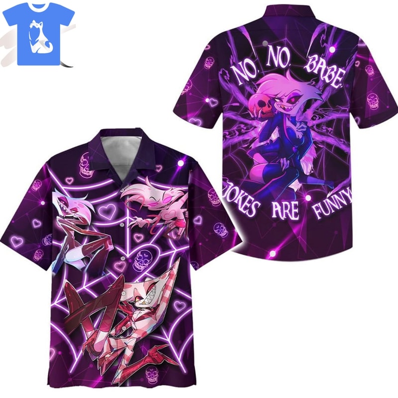 Hazbin Hotel No No Base Jokes Are Funny Hawaiian Shirt.jpg