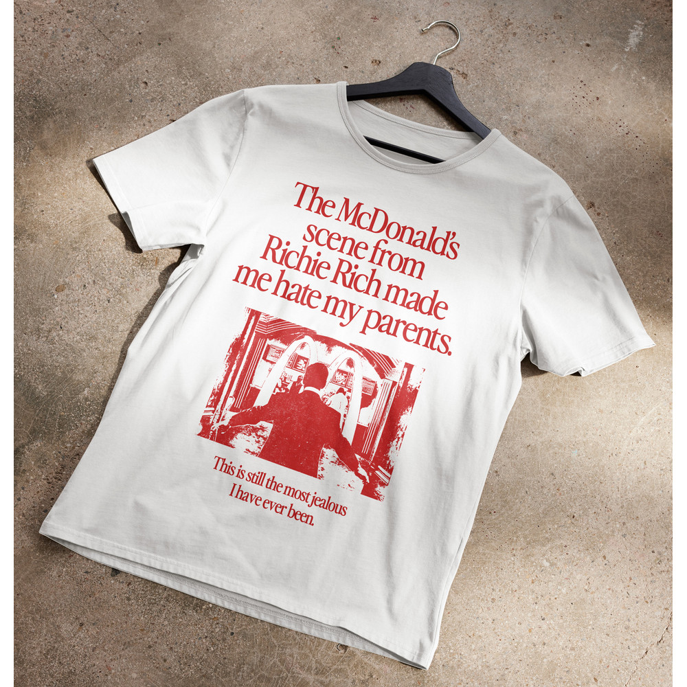 The McDonald's Scene From Richie Rich Made Me Hate My Parents T-Shirt.jpg