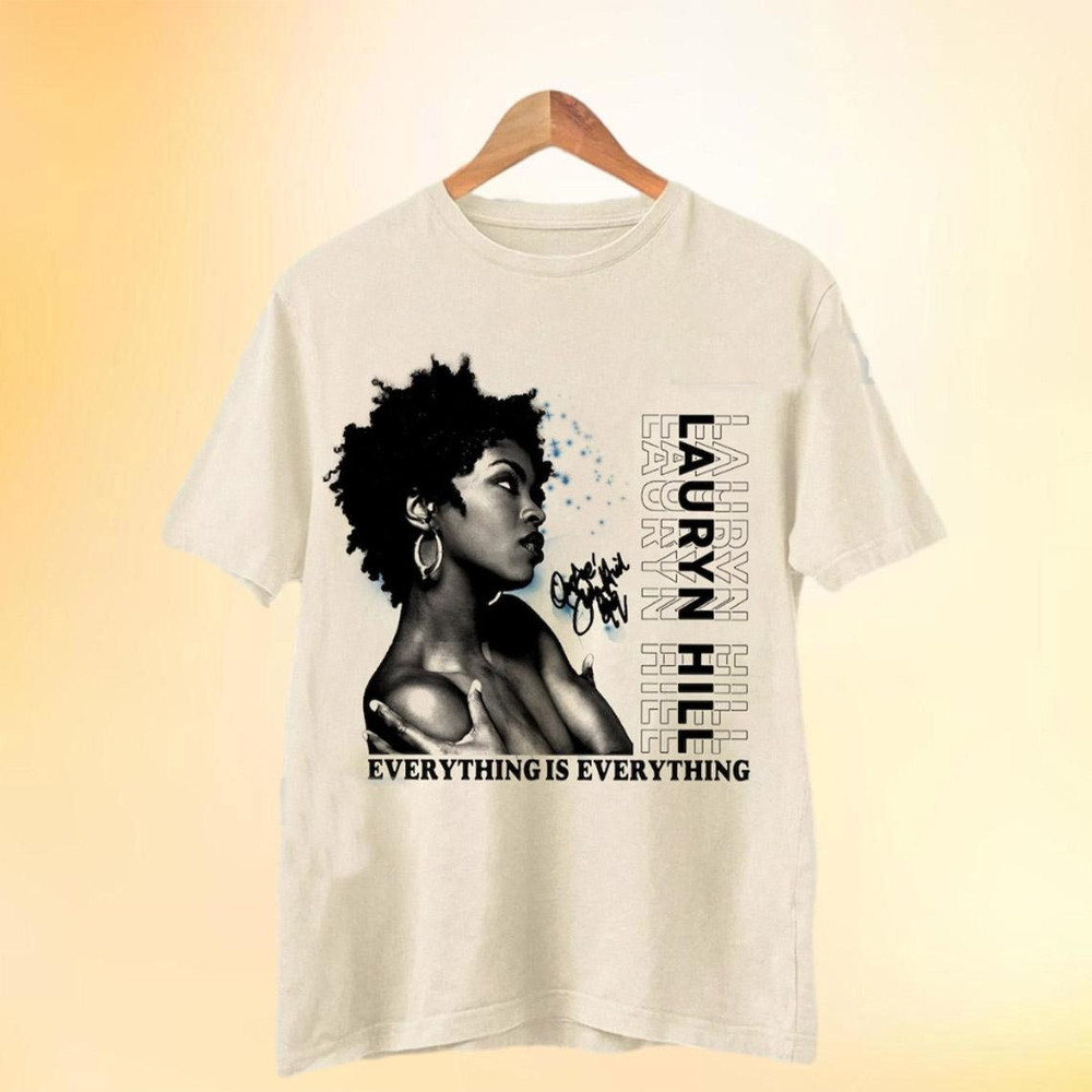Lauryn Hill Shirt, Lauryn Hill Homage Shirt, Lauryn Hill Graphic Tee, Everything Is Everything Song Lauryn Hill, Lauryn Hill Music Love.jpg