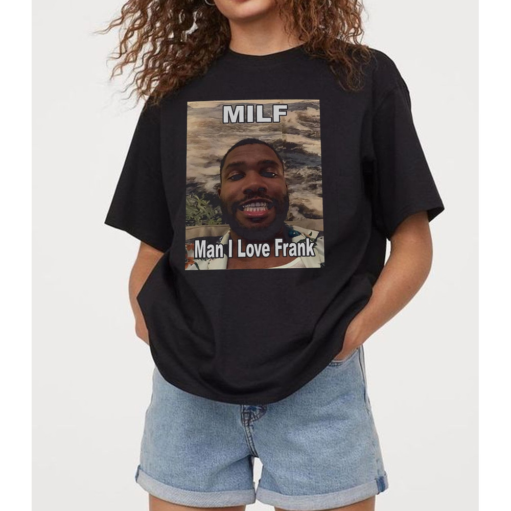 Man I Love Frank Shirt, Frank Funny T-Shirt, Frank Graphic Unisex TShirt, Music Rapper Hiphop Shirt, Blonde Concert Shirt, Gift For Fan.jpg