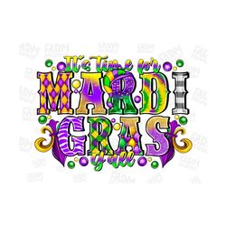 its time for mardi gras yall png sublimation design, mardi gras y'all, happy mardi gras png, mardi gras carnival png, su