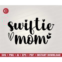swiftie mom svg, swiftie svg,taylors albums svg, taylors version,mom svg,mama svg,taylor swift png,girls svg,swiftie gif
