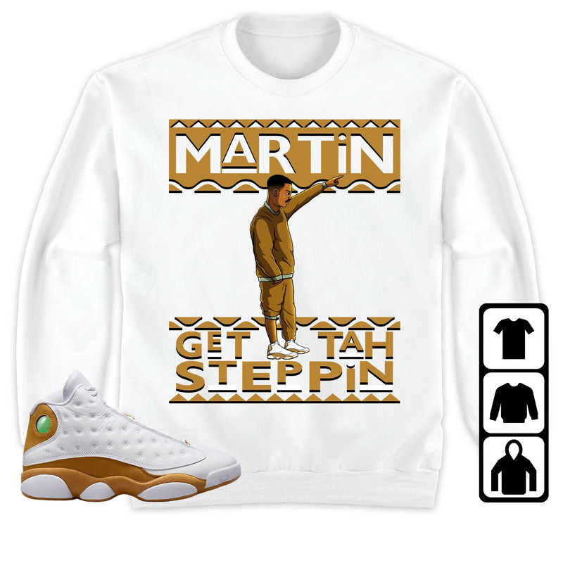 Jordan 13 Wheat Unisex Shirt, Kid, Toddles Martin Get Ta Stepp, Shirt To Match Sneaker.jpg