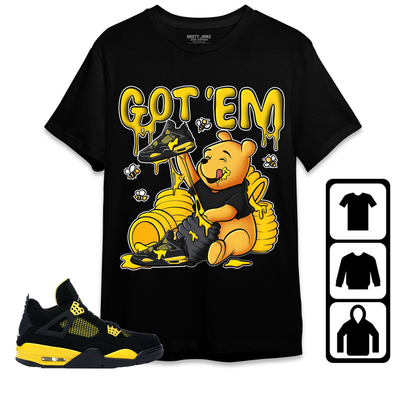Jordan 4 Thunder Unisex Shirt, Kid, Toddles Winnie Pooh Got Em, Shirt To Match Sneaker.jpg