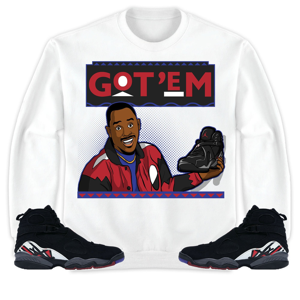 Jordan 8 Playoffs Unisex Sweatshirt, Hoodie Got Em 90s TV Style, Shirt To Match Sneaker.jpg