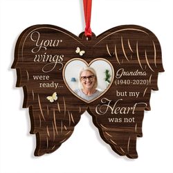 Your Wings Were Ready But My Heart Were Not Custom Photo Ornament