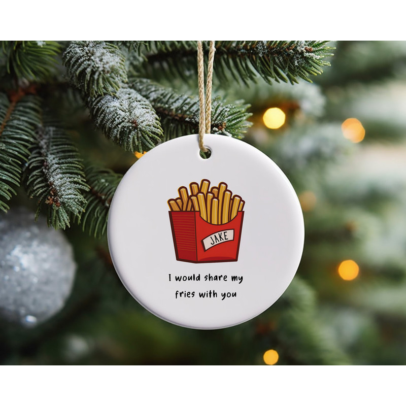 I Would Share My Fries With You Funny Ornament, Boyfriend Valentines Day Gift, Funny Gift for Him, Valentines Day Gift For Men, Gift For Her.jpg