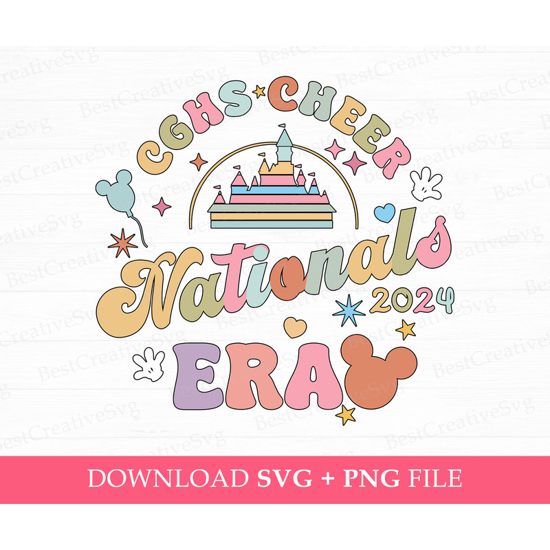 CGHS Cheer Nationals 2024 Era Svg, Magical Kingdom Svg, Nationals Svg, Retro Cheer Svg, Mouse Head and Hands Svg, Png Svg Files For Print.jpg