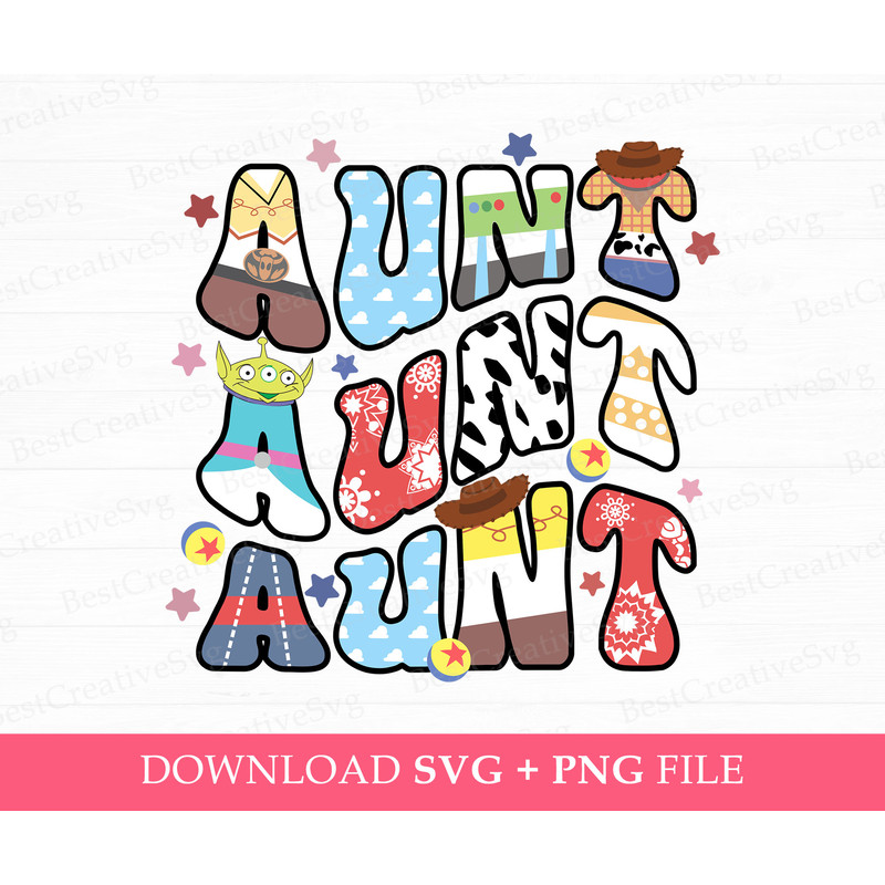 Toy Friends Aunt Svg, Wavy Aunt Letter Svg, Family Trip Svg, Gift For Aunt Svg, Magical Kingdom, Vacay Mode, Svg Png Files For Print.jpg