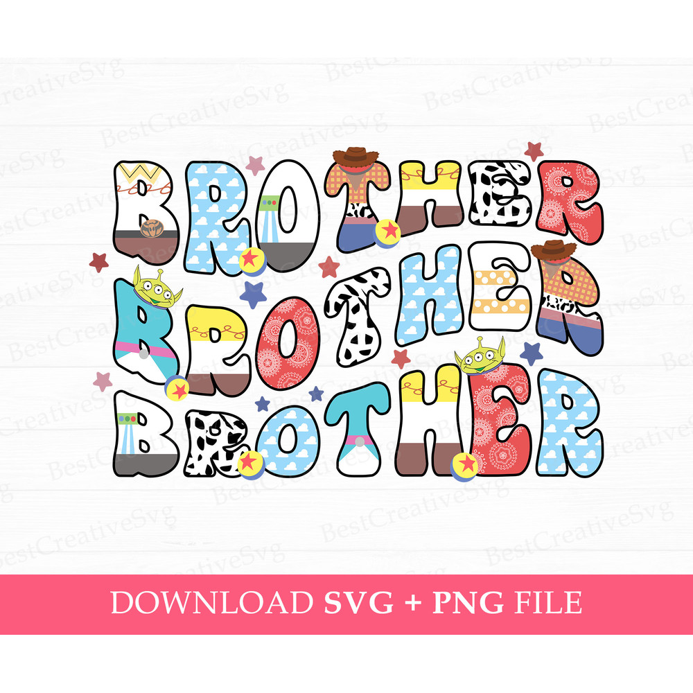Toy Friends Brother Svg, Family Vacation Svg, Brother Birthday Svg, Curved Borther Svg, Gift For Brother Svg, Svg Png Files For Sublimation.jpg