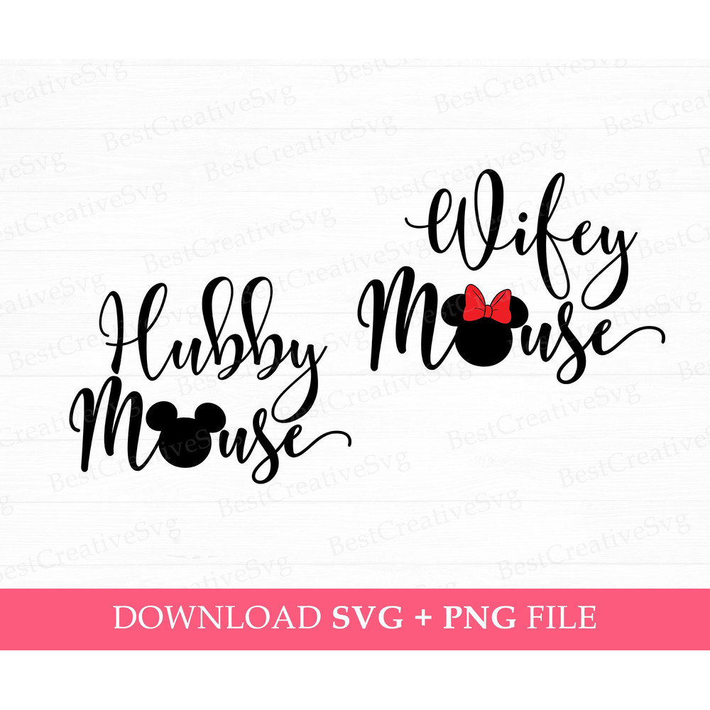 Wifey Mouse Svg, Hubby Mouse Svg, Couple Trip Svg, Family Vacation Svg, Magical Kingdom, Vacay Mode, Png Svg Files For Print 1.jpg