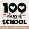 100 Days of School SVG PNG DXF Cut Files, 100 Days Shirt, Heart, 100th Day of School Svg, Girl Design, Cute, Teacher, Cricut, Silhouette.jpg