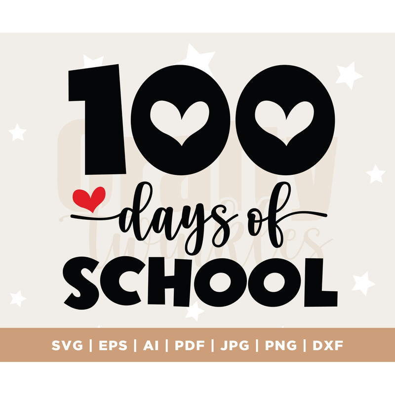 100 Days of School SVG PNG DXF Cut Files, 100 Days Shirt, Heart, 100th Day of School Svg, Girl Design, Cute, Teacher, Cricut, Silhouette.jpg