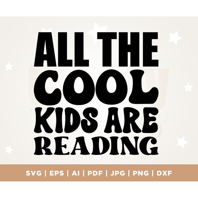 All The Cool Kids Are Reading SVG, Love of Reading, Reading, Cricut, Png, Svg, sublimation, Teacher SVG, Teacher T-shirt, Teacher Sweatshirt.jpg