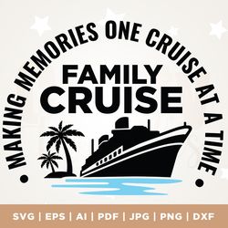 cruise ship svg, family cruise shirts svg, summer vacation, family matching svg, family cruise svg, family cruise trip s