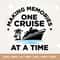 Cruise Trip Gifts, Summer Vacation svg, Cruise Ship SVG, Cricut, Svg, sublimation, Making Memories One Cruise at A Time SVG, Family Cruise.jpg