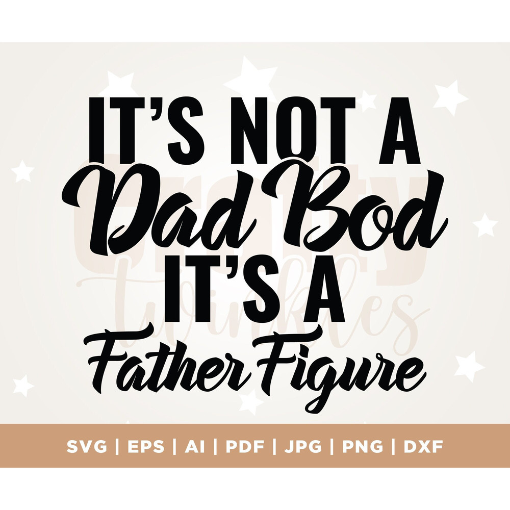 Dad Bod SVG, Funny Dad svg, Funny Dad Gifts, Funny Father's Day SVG, Funny Dad Shirt svg, Funny Dad svg, Cool Dad Shirt, Cricut, Silhouette.jpg