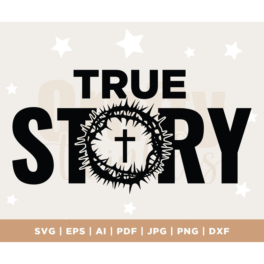 Easter Svg Png Pdf, He Is Risen Svg, True Story Easter Svg, Religious Easter Svg, Christian Svg, Happy Easter Svg, Faith Svg, Jesus Svg.jpg