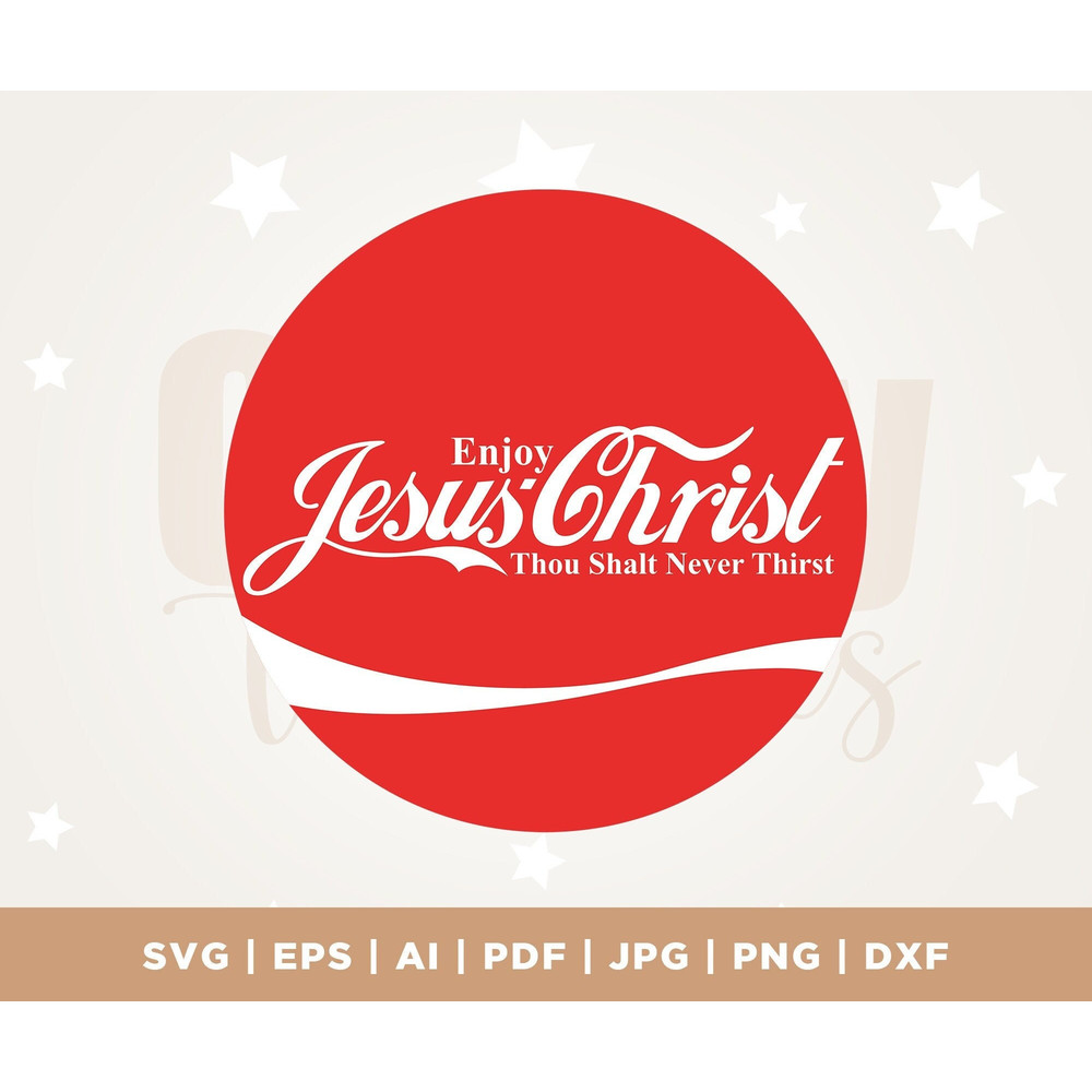 Enjoy Jesus Christ thou shalt never thirst, Bible design, funny Christian shirt print, Jesus shirt svg, funny Jesus svg, Cricut, Cut File.jpg