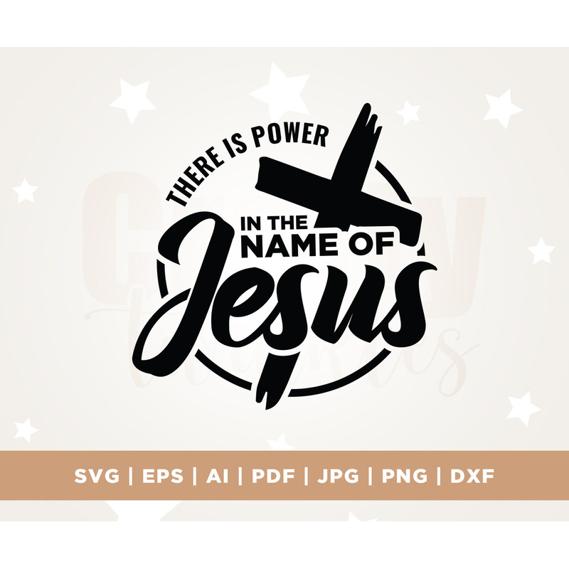 Faith SVG, There is power in the name of Jesus, Jesus, God, Faith, Svg, Christian SVG, Religious svg, sublimation, Digital Download, Cricut.jpg