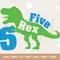 Five Rex Svg, 5th Birthday Svg, Dinosaur Birthday Svg Dxf Eps Png, Fifth Birthday Cut Files, T-Rex Shirt Design, Kids Svg, Silhouette Cricut.jpg