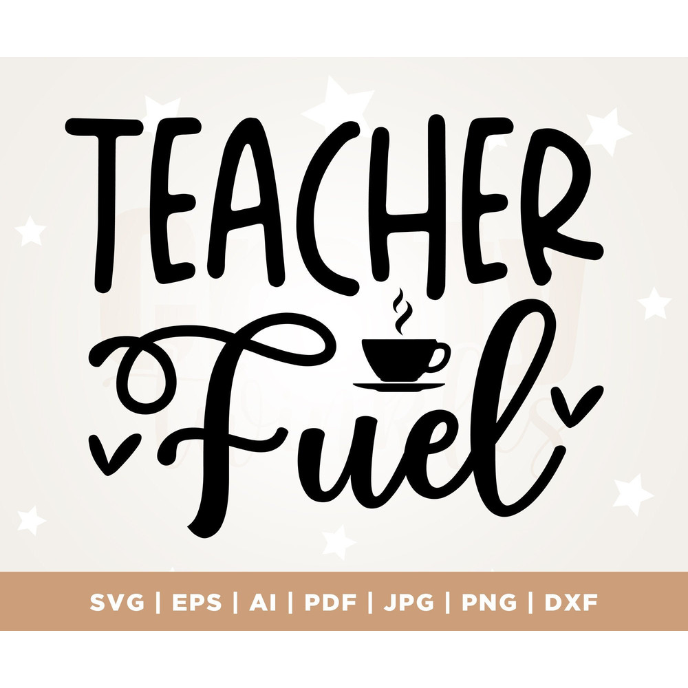 Funny Teacher svg, Coffee Design svg, Coffee Mug svg, Cut Files, eps, dxf, png, Teacher SVG, Teacher Quote SVG, Teacher Fuel, Cricut, Svg.jpg