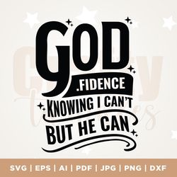 godfidence svg, cute christian svg, scripture design, bible verses, decor sign, god fidence, stencil, diy, silhouette, c