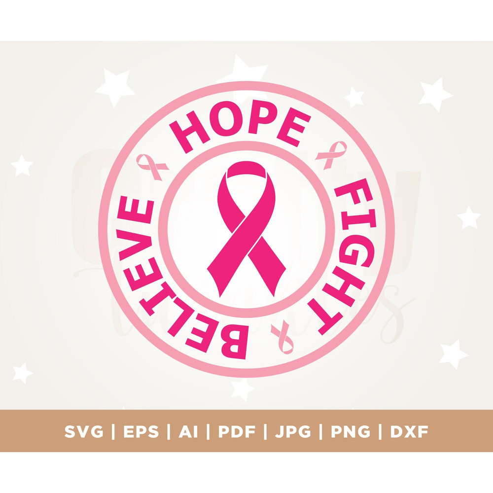 Hope SVG, Breast Cancer Ribbon SVG, Hope Fight Believe SVG Png, Cancer Survivor svg, Cancer Awareness Svg, cricut file, cancer awareness.jpg